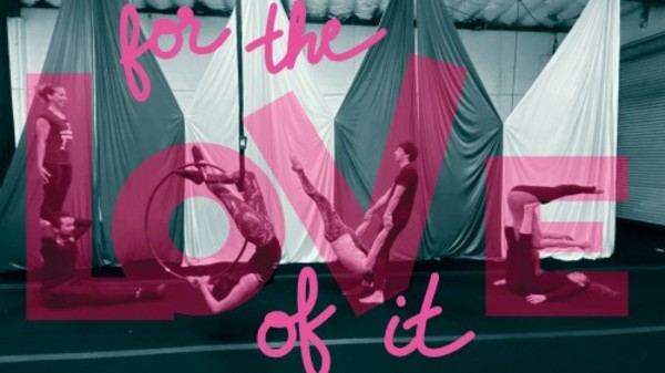 "For the Love of It"