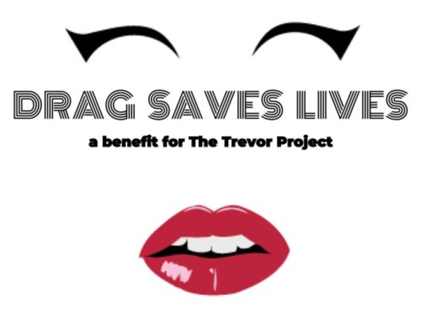 "Drag Saves Lives": A Benefit Event