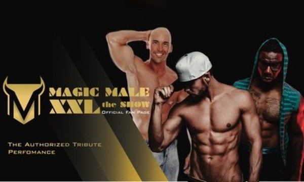 Magic Male XXL the Show on August 15 at 8:30 p.m.