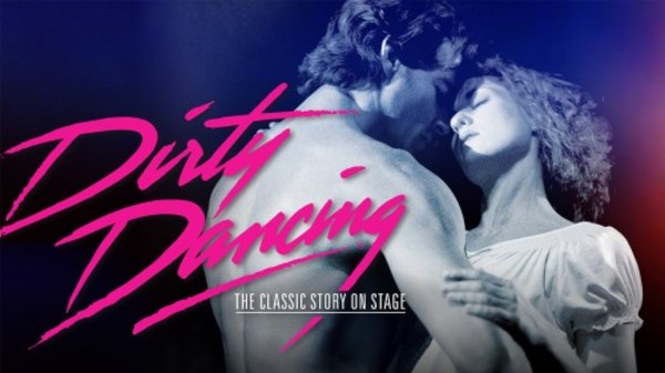 "Dirty Dancing: The Classic Story On Stage"