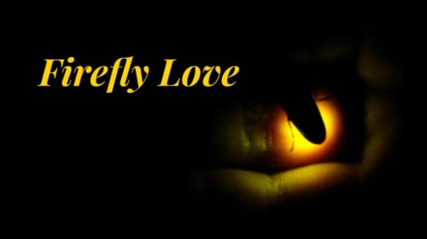 "Firefly Love": A Theatrical Journey