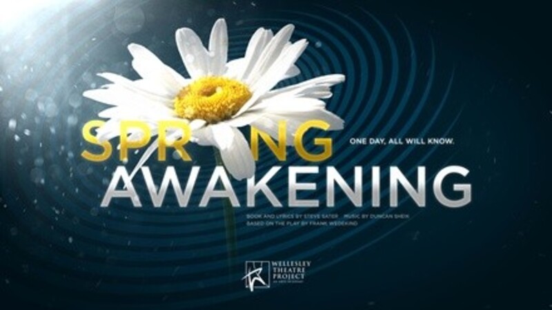 "Spring Awakening" Presented By Wellesley Theatre Project