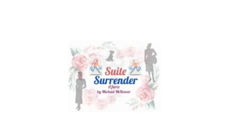 "Suite Surrender": A Farce by Michael McKeever