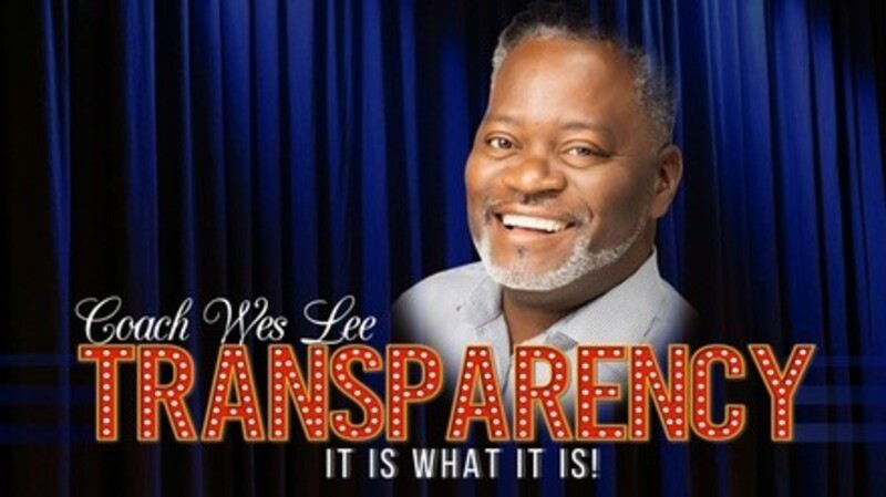 Coach Wes Lee: "Transparency" - Saturday, Apr 16, 2022 / 4:00pm