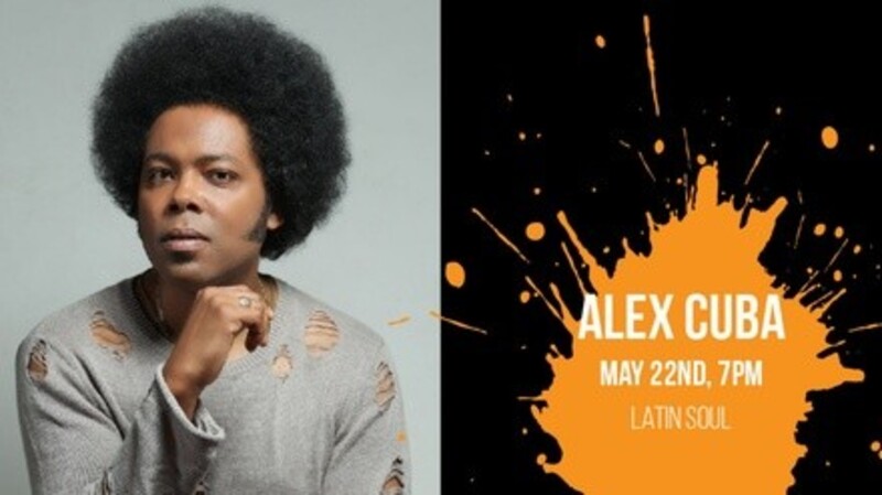 Alex Cuba - Sunday, May 22, 2022 / 7:00pm